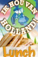 Ik Hou Van Holland Lunch in Breda